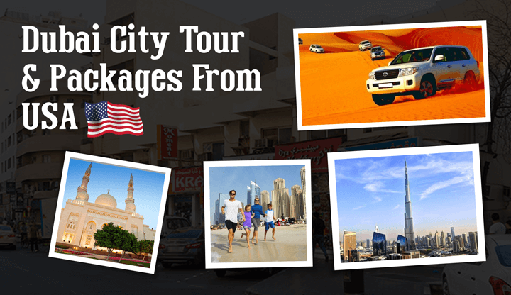 Dubai City Tour and Packages from USA