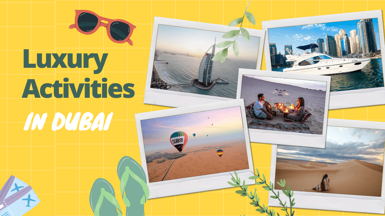 Top 10 Luxury Activities to do in Dubai
