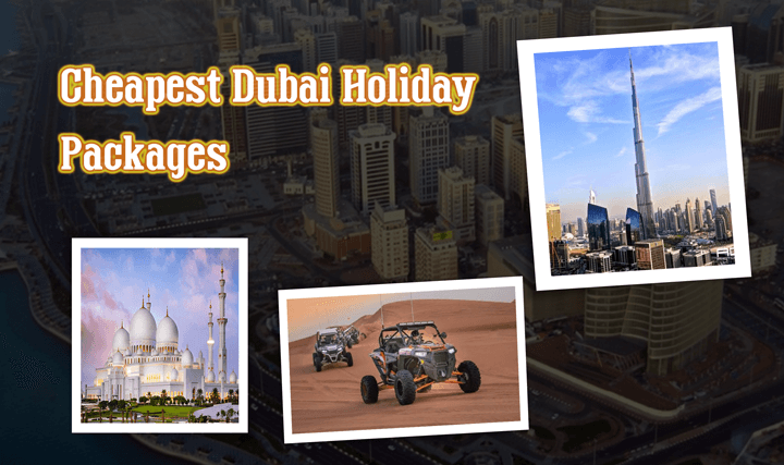 Dubai Tour and Travel Packages for vacation