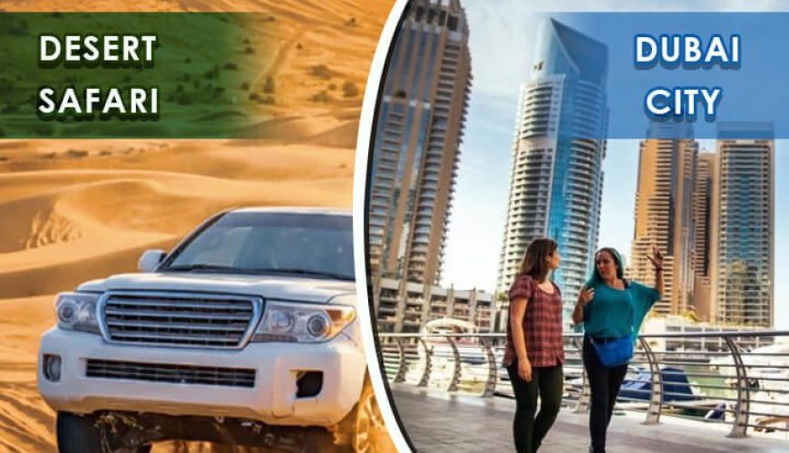Dubai City Tour & Desert Safari Dubai