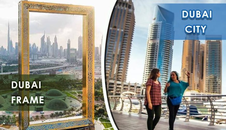 Dubai City Tour & Dubai Frame Tour