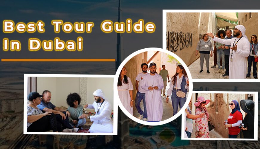 Best Tour Guide in Dubai