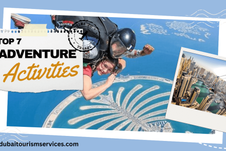 Top 7 Thrilling Adventure Activities in Dubai